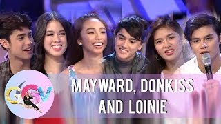 GGV MayWard DonKiss and LoiNie play quotKuryentanongquot [upl. by Aned]