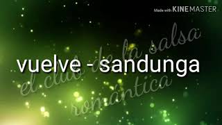 Vuelve  sandunga [upl. by Nylecaj]