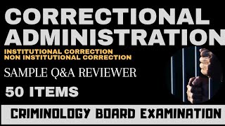 Criminology Board Exam Reviewer Correctional Administration Sample QampA [upl. by Stacia92]