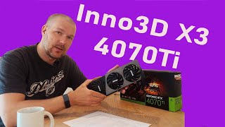 Inno3D X3 4070Ti Review [upl. by Nordek]