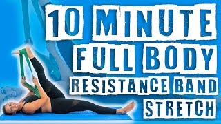 10 Minute Full Body Resistance Band Stretch [upl. by Slater717]