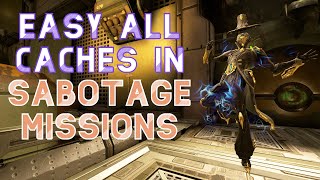 Easy All Caches in Sabotage Missions  Warframe [upl. by Feer]