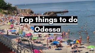 TOP 5 THINGS TO DO IN ODESSA UKRAINE [upl. by Erialc]