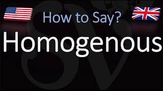 How to Pronounce Homogenous CORRECTLY [upl. by Rosenbaum]