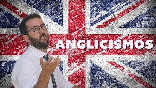 ANGLICISMOS [upl. by Rimidalv]