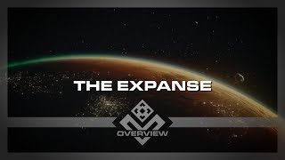 An Overview of The Expanse  Overview Pilot [upl. by Anilegnave]