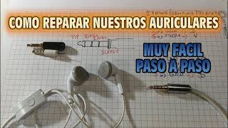 Como Reparar nuestros Auriculares Muy facil paso a paso [upl. by Eanar530]