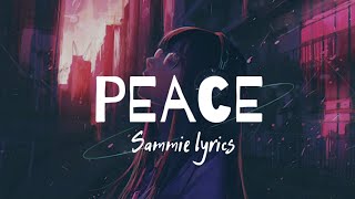 Sammie  Peace Lyrics [upl. by Yelnats681]