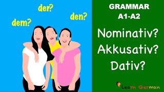 Nominativ Akkusativ Dativ  3 Cases in German  Learn German Grammar  A1A2 [upl. by Ecnav]