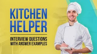 5 Kitchen Helper Interview Questions with Answer Examples [upl. by Llenyl]