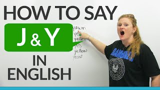 How to pronounce J amp Y in English [upl. by Annasiul952]