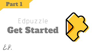 How to Get Started with Edpuzzle  Step by Step Tutorial [upl. by Cilegna467]