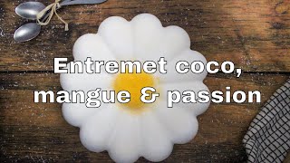 Recette entremet coco passion mangue  tutorial silikomart [upl. by Sher590]