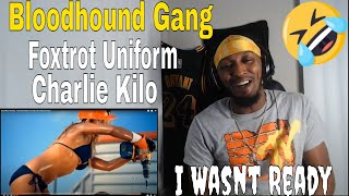 Bloodhound Gang  Foxtrot Uniform Charlie Kilo Official Video Reaction [upl. by Ramona]