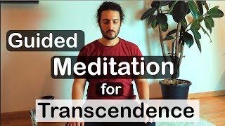 Guided Meditation for Transcendence Transcendental Experience [upl. by Valenka954]