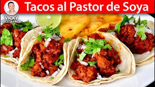 TACOS AL PASTOR DE SOYA  VickyRecetaFacil [upl. by Elamaj487]