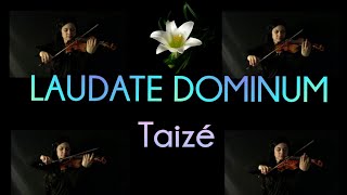 Laudate Dominum  Taizé Instrumental Violin [upl. by Atteras659]