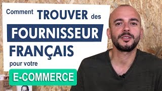 Trouver des fournisseurs en France pour votre ecommerce [upl. by Jackson]