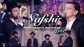 Nafshi  Shulem Lemmer ft Shulem Brodt and the Yedidim Choir  נפשי  שלום למר שלום בראדט ידידים [upl. by Allehs]