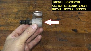 Torque Converter Clutch Solenoid Valve Testing amp Replacement P0741  P2769  P2770 [upl. by Animor]