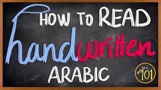 How to read HANDWRITTEN Arabic in under 7 minutes  Arabic 101 [upl. by Lertsek]