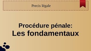 Procédure pénale les fondamentaux [upl. by Christopher]