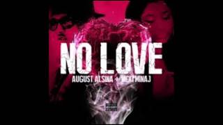 No Love Remix August Alsina Ft Nicki Minaj Explicit Lyrics [upl. by Cam949]