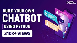 Build your own chatbot using Python  Python Tutorial for Beginners in 2022  Great Learning [upl. by Boucher]