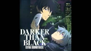 Darker Than Black Extra Soundtrack 32DARKER THAN BLACK [upl. by Bolling]