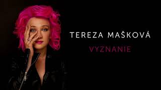 Tereza Mašková  Vyznanie Official Audio [upl. by Zhang287]