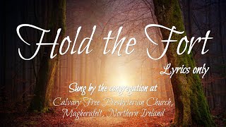 Hold the Fort Lyrics Only [upl. by Emee]