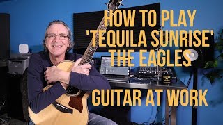 How to play Tequila Sunrise by The Eagles [upl. by Kloman]