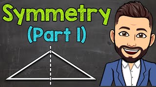 Intro to Symmetry Part 1  What is Symmetry  Lines of Symmetry [upl. by Mollee]