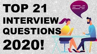 TOP 21 Interview Questions and Answers for 2020 [upl. by Airdnal]