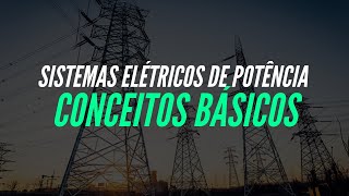 Aula 1  Sistemas Elétricos Conceitos Básicos [upl. by Natica]