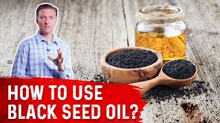 How To Use Black Seed Oil – Dr Berg [upl. by Yeknarf]