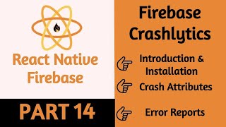 54 React Native Firebase Crashlytics  Part 14 [upl. by Ecnirp]