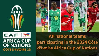 AFCON 2024 Unveiling All National Teams  New News Special Coverage [upl. by Clayton989]