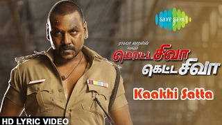 Ivan Kaakhi Sattai  Lyrical Video  Motta Shiva Ketta Shiva  Raghava Lawrence  Nikki Galrani [upl. by Sayles]