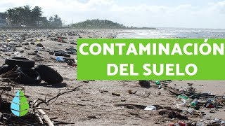 CONTAMINACIÓN DEL SUELO  Causas consecuencias y SOLUCIONES [upl. by Eckardt378]