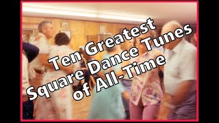 10 Greatest Square Dance Tunes of All Time [upl. by Malachi]