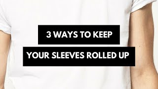 How To Keep Your T Shirt Sleeves Rolled Up  3 Methods [upl. by Teddy981]