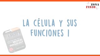 FISIOLOGÍA LA CÉLULA Y SUS FUNCIONES  ENTENDIENDO GUYTON CAPITULO 2 [upl. by Eirrod]