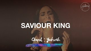 Saviour King  Hillsong Worship [upl. by Sachsse]