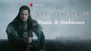 The Last Kingdom  Music amp Ambience [upl. by Miquela]