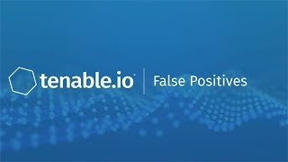 Addressing False Positives in Tenableio [upl. by Nosnhoj]