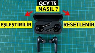 QCY T5 Nasıl Eşleştirilir SıfırlanırResetlenir [upl. by Yesnik]