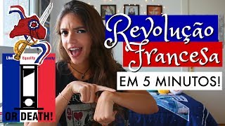 A REVOLUÇÃO FRANCESA EM 5 MINUTOS  Débora Aladim [upl. by Yelnahs]