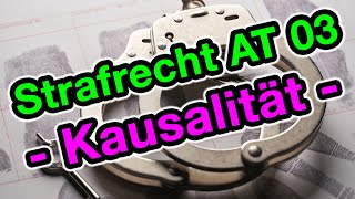 Strafrecht AT 03  Die Kausalität Äquivalenztheorie [upl. by Mellman961]