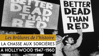 Les Brûlures de lHistoire  La chasse aux sorcières à Hollywood  19471960 [upl. by Oeak]